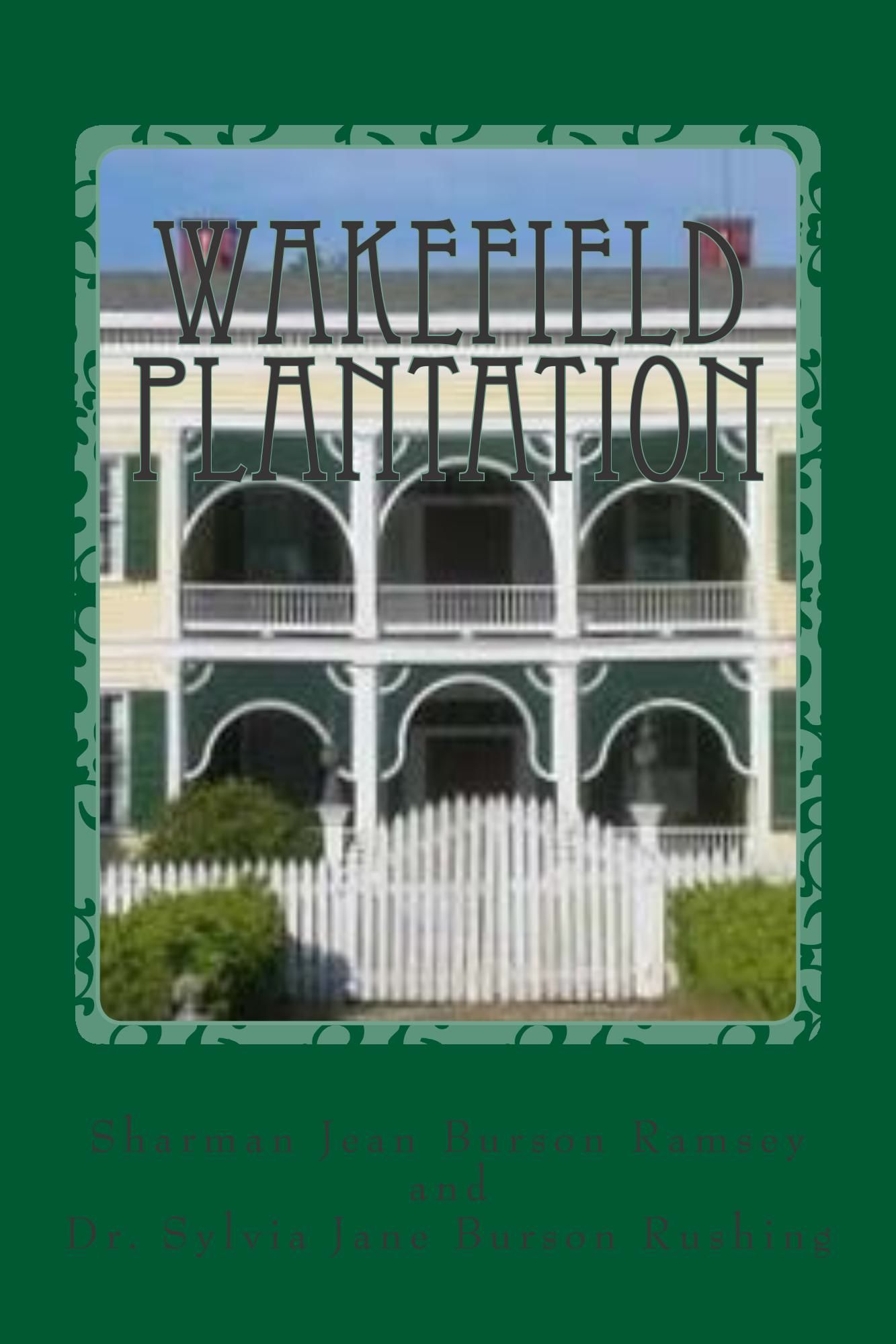 Wakefield Plantation History and Cookbook